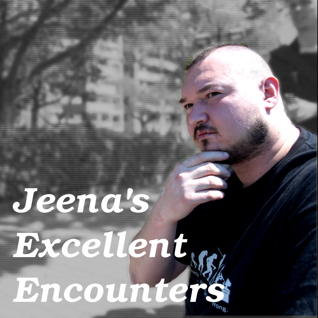Jeena's Excellent Encounters